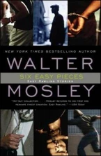 Six Easy Pieces: Easy Rawlins Stories - Paperback By Mosley, Walter - GOOD
