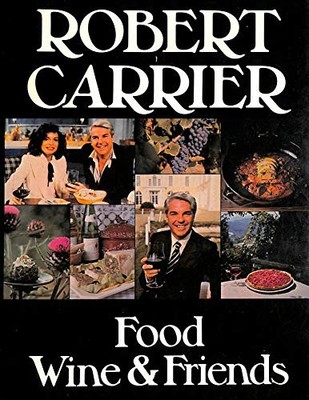 Food, Wine and Friends - Carrier, Robert