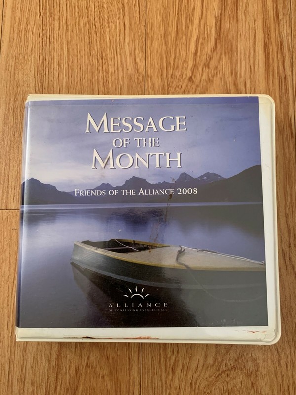 Alliance Confessing Evangelicals Friends of Alliance CD 2008 Message of Month 
