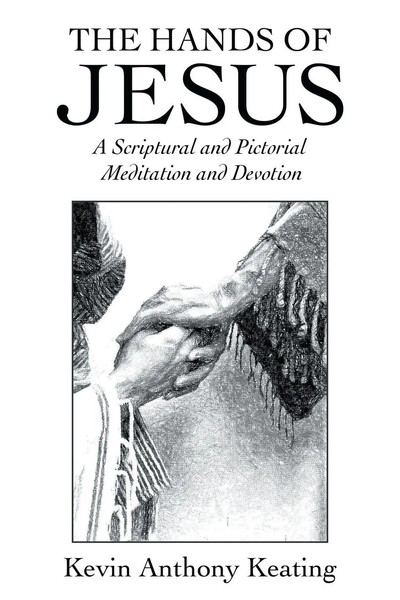 Kevin Anthony Keating | The Hands Of Jesus | Taschenbuch | Englisch (2020)-image