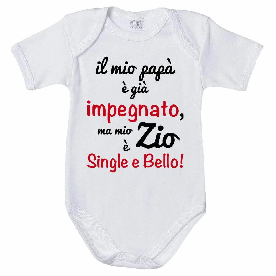 Body neonato il mio papà è già impegnato ma mio zio è single e bello grafica ...