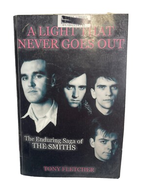 The Smiths A Light That Never Goes Out Tony FLETCHER Soft Cover Book. GC.