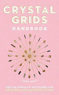 Crystal Grids Handbook: Use the Power of the Stones for Healing and...