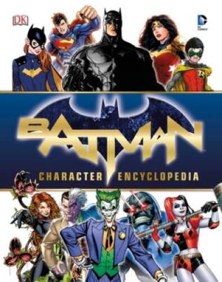Batman Character Encyclopedia - Hardcover By Manning, Matthew K. - VERY GOOD