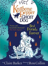 Best Friends Forever (Knitbone Pepper Ghost Dog #1),Claire Barke
