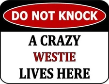 PCSCP Do Not Knock A Crazy Westie Lives Here 11.5 inch 9 inch Laminated Dog Sign