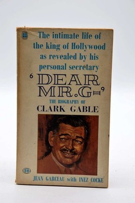 Dear Mr.G-: The biography of Clark Gable, Jean Garceau; Inez Cocke, Very Good Bo