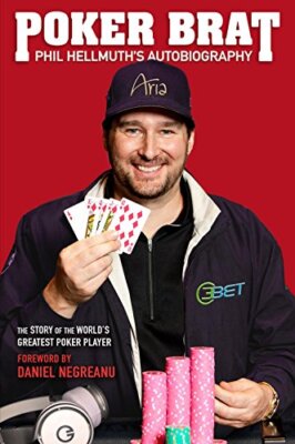 Poker Brat: Phil Hellmuths Autobiographie