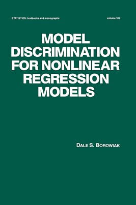 MODEL DISCRIMINATION FOR NONLINEAR REGRESSION MODELS Borowiak CRC PRESS