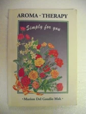 Aroma Therapy: Simply for You by Mak, Marion Del Gaudio Paperback Book The Fast