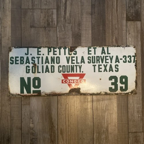 Vintage Porcelain Conoco Oil Field Sign Goliad Texas No. 39 J E Pettus