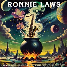 Ronnie Laws Revisiting Friends and Strangers: The Best of Ronnie Laws (CD) Album