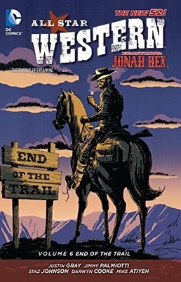 All Star Western Vol. 6: End of the Trail (The New 52): ...  (Paperback)