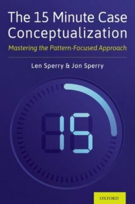 The 15 Minute Case Conceptualization: Mastering the Pattern-Focused Approach, Sp