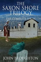 The Saxon Shore Trilogy | The Complete Series | John Broughton | Taschenbuch