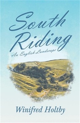 South Riding - An English Landscape (Paperback or Softback)