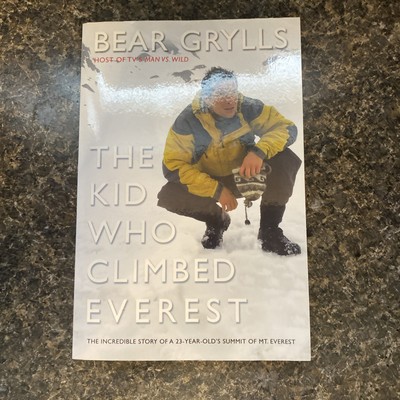 Kid Who Climbed Everest: The Incredible Story Of A 23-Year-Old's Summit O - GOOD