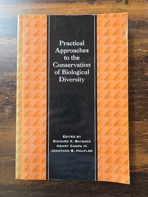 Practical Approaches to the Conservation of Biodiversity - Baydack, 1998 pb