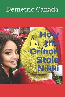 How the Grinch Stole Nikki by Monique Nikki Griffin Paperback Book