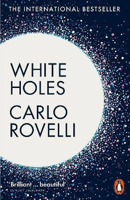 White Holes, Carlo Rovelli,  Paperback
