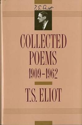 T. S. Eliot: Collected Poems, 1909-1962 (The Centenary Edition) - GOOD