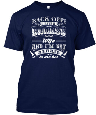 Badass Wife 01 T-Shirt Made in the USA Size S to 5XL