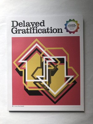 Delayed Gratification Slow Journalism Articles Essays n.31 Apr May Jun 2018