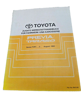 Toyota Previa Tarago TCR10 11 Werkstatthandbuch Fahrwerk Karosserie 08/1993