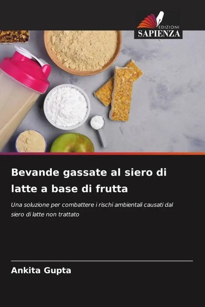Ankita Gupta | Bevande Gassate Al Siero Di Latte A Base Di Frutta | Taschenbuch-image