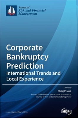 Corporate Bankruptcy Prediction: International Trends and Local Experience (Hard