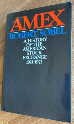 AMEX, Robert Sobel 1972 A History of the American Stock Exchange 1921-1971 HC/DJ