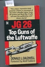 JG 26 TOP GUNS OF THE LUFTWAFFE, D L CALDWELL, 1ST IVY BOOKS, P/B, 1993 V/GOOD