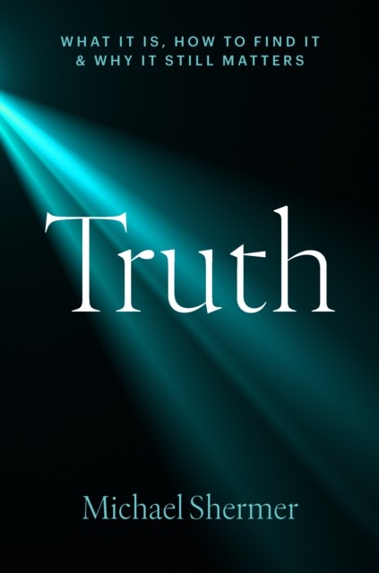 Truth by Michael Shermer (Hardback Book)