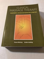 Clinical Massage Therapy: Understanding, Assessing and Treating Over 70 Cond...