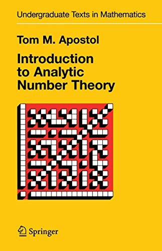 Introduction to Analytic Number Theory (Undergraduate Texts in M