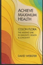 Achieve Maximum Health: Colon Flora ..., Webster, Davie