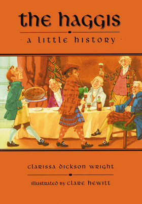 HAGGIS, THE: A LITTLE HISTORY By Clarissa Wright & Clare Hewitt - Hardcover Mint