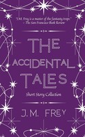 The Accidental Tales | Short Story Collection | J. M. Frey | Taschenbuch | 2024