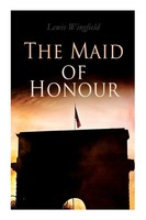 Lewis Wingfield | The Maid Of Honour | Taschenbuch | Englisch (2021) | E-Artnow