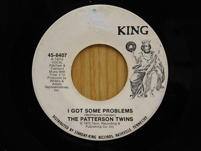 Patterson Twins 45 I Got Some Problems bw If I Ever Got You Back - King VG