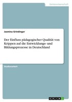 Der Einfluss PäDagogischer QualitäT Von Krippen Auf Die Entwicklungs- Und Bildun