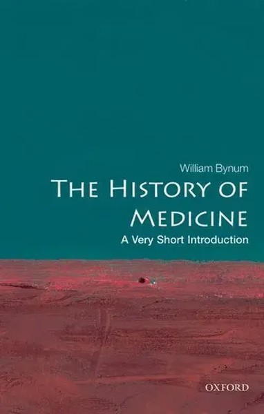 The History Of Medicine | A Very Short Introduction | William Bynum | Englisch-image