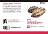 Erika Alegria | EvaluacióN De Tratamientos Previos Al Proceso De Tostado De...