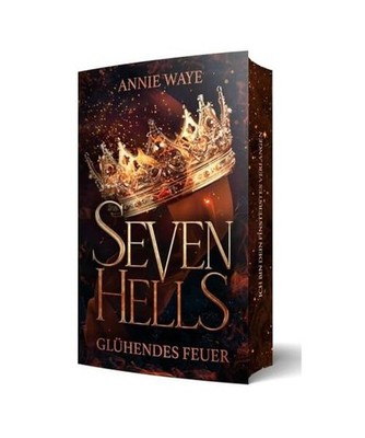 Seven Hells 1: Glühendes Feuer: verführerische Dämonen-Romantasy mit Farbschn