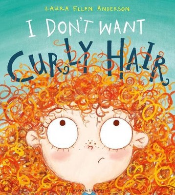 Laura Ellen Anderson I Don't Want Curly Hair! (Taschenbuch)