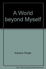 A World beyond Myself: Selected Poems - Kopland, Rutger