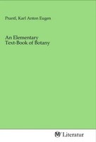 Karl Anton Eugen Prantl | An Elementary Text-Book Of Botany | Taschenbuch