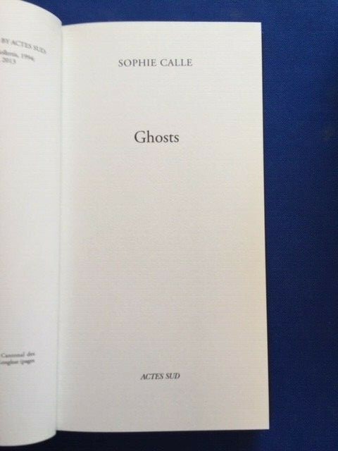 GHOSTS - 1ST. ED. BY SOPHIE CALLE | eBay