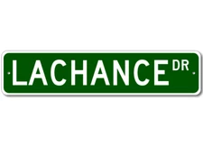 Lachance Drive Street Sign Personalized Custom Last Name Metal Sign - Aluminum