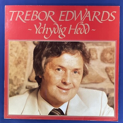 Trebor Edwards-Ychydig Hedd. Welsh 12  Vinyl LP Sain Record